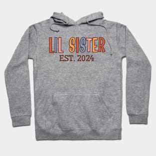 Lil Sister 2024, Little Sis Pregnancy Announcement Hoodie